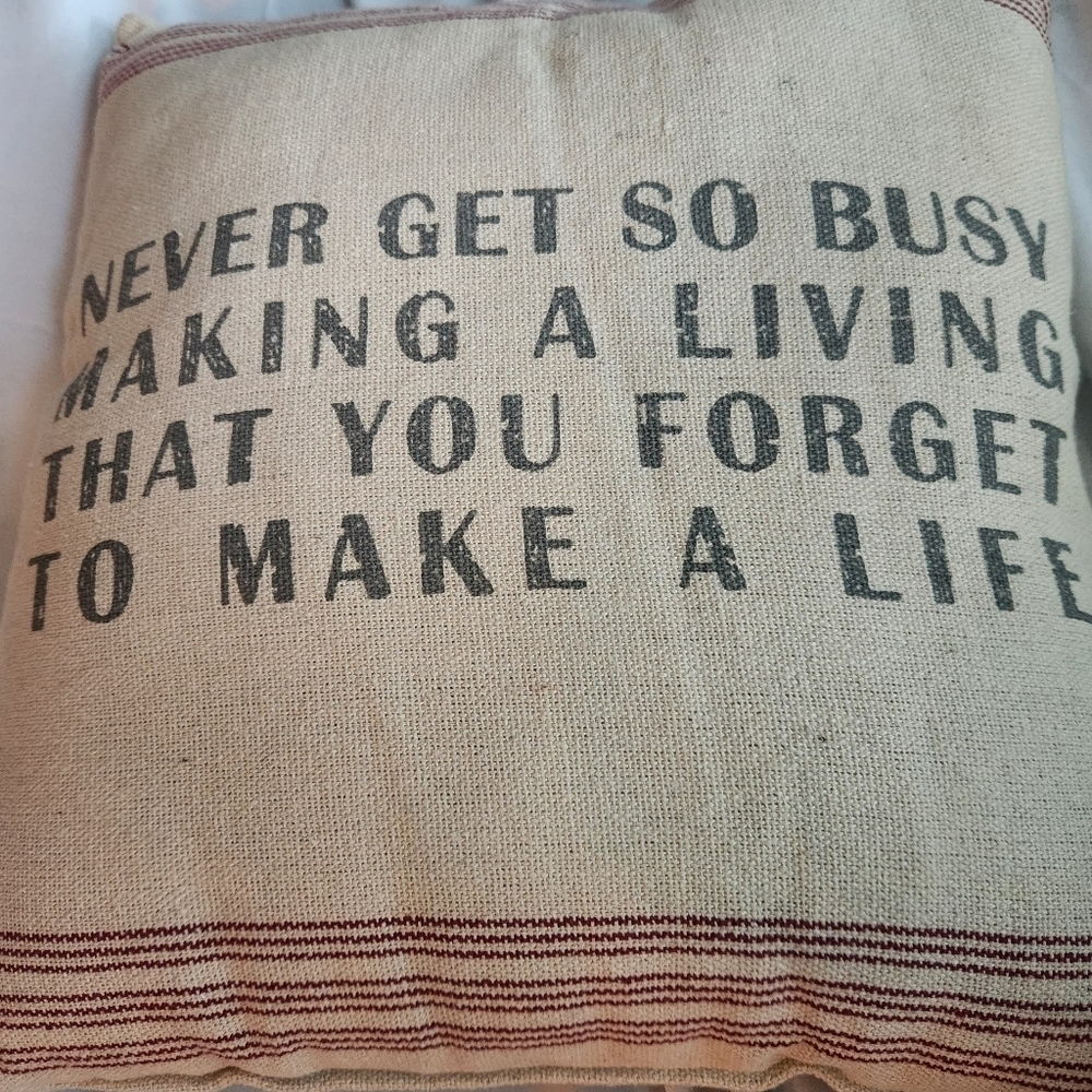 NEVER GET SO BUSY MAKING A LIVING THAT YOU FORGET TO MAKE A LIFE-Primitives - Picture 3 of 3